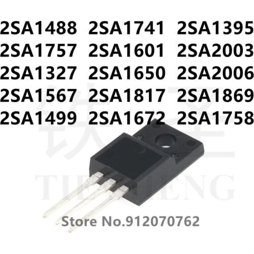 10PCS 2SA1488 2SA1741 2SA1395 2SA1757 2SA1601 2SA2003 2SA1327 2SA1650 2SA2006 2SA1567 2SA1817 2SA1869 2SA1499 2SA1672 2SA1758