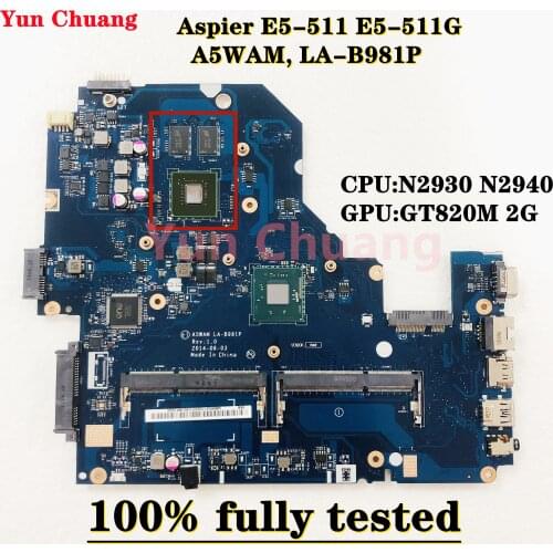 For Acer E5-511 E5-511G Laptop Motherboard A5WAM LA-B981P MB W/ N2930/2940 CPU GT820M 2G-GPU 100% Working NBMQX11005 NBMQW11004