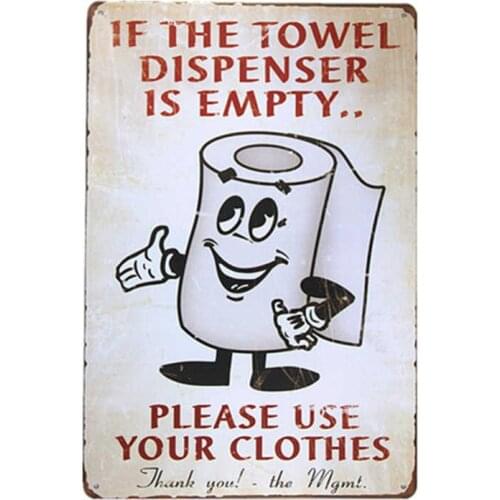 If the towel dispenser is empty metal Sign vintage hot rod sign man cave posters