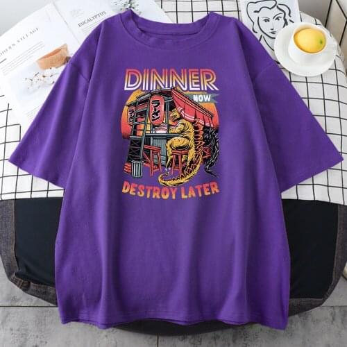Dinner Now Destroy Later Print Women Tee Shirts Summer Casual Clothing Fashion o-Neck t Shirt Hip Hop Style Loose Female Tshirts