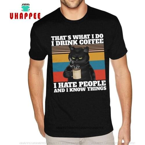 Thats What I Do I Drink Coffee I Hate People And I Know Shirts 4XL Boy 2020 Summer T Shirt