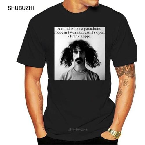 T-Shirt Shirt Meme Frank Zappa Quote Phrase Famous 1 Dimensions S-M-L-Xl New Unisex Funny Tops Tee Shirt