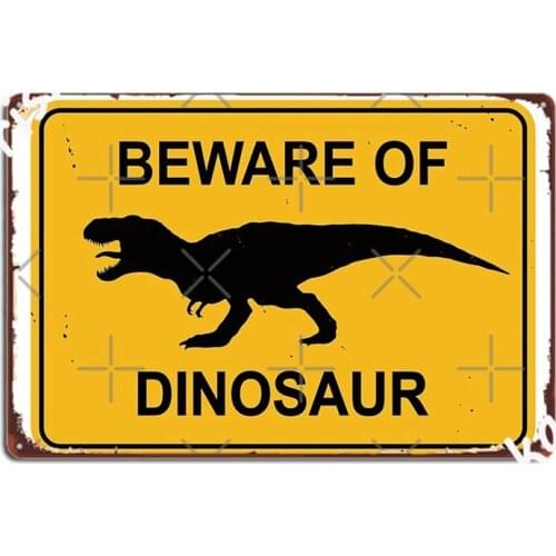 Beware Of Dinosaur T-Rex Sign Metal Signs Wall Decor Designing Club Bar Club Party Tin sign Posters