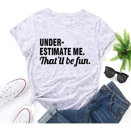 Underestimate Me That'll Be Fun Humor Womens Short Sleeve T Shirts Graphic Tops Crewneck Cotton Summer Casual Tee Shirts