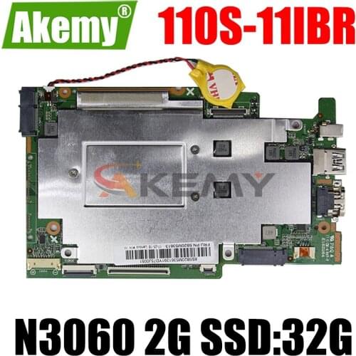 110S-11IBR Motherboard Mainboard For Ideapad 110s-11IBR Laptop 80WG FRU 5B20M53679 P/N: 431202920010 CPU:N3060 RAM:2G SSD:32G