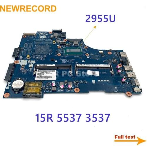 NEWRECORD laptop motherboard For Dell inspiron 15R 5537 3537 Mainboard VBW01 LA-9982P CN-0D28MX 0D28MX DDR3L 2955U CPU full test