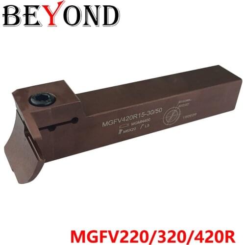 BEYOND MGFV220R10-20/36 MGFV320R10-30/50 Turning Toolholder MGFV220 MGFV320 MGFV420R10 Lathe Tool Holder CNC Cutter Bar Shank
