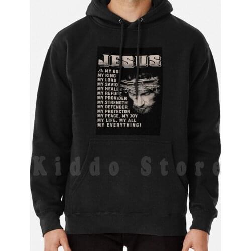 Jesus Is My Savior hoodies long sleeve Jesus Is My Savior Jesus Is My King Jesus Is My Lord Jesus Is My Healer