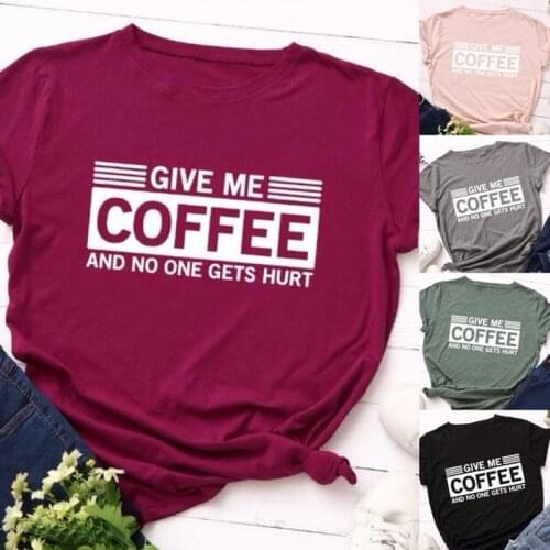 Give Me Coffee Letter Print Women T Shirt Short Sleeve O Neck Loose Women Tshirt Ladies Tee Shirt Tops Clothes Camisetas Mujer