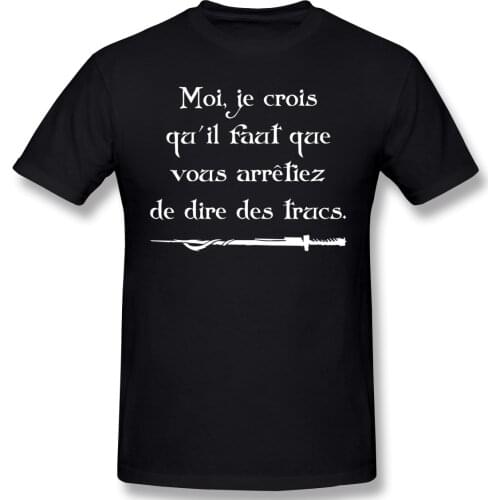 Kaamelott I Think You Have To Stop Saying Things T Shirt Streetwear Oversized O-neck Cotton Custom Short Sleeve Men Tshirt