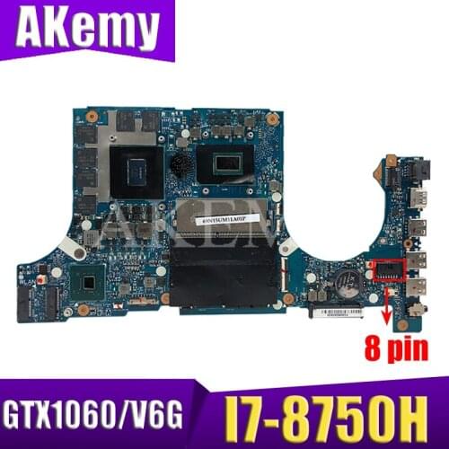 Akemy FX705GM Motherboard For ASUS TUF Gaming FX705G FX705GM 17.3 inch Mainboard Motherboard w/ I7-8750H GTX 1060/V6GB GDDR5