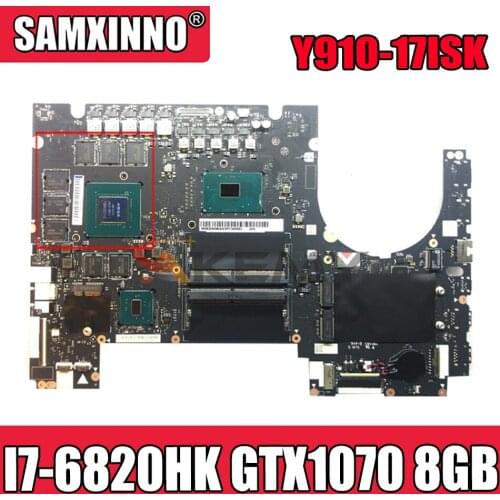 Akemy DY720 NM-B151 For Lenovo Y910-17ISK Notebook Motherboard CPU I7 6820HK GTX1070 8GB GPU DDR4 100% Test Work
