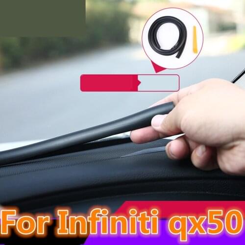 For Infiniti qx50 Rubber Soundproof Dustproof Sealing Strip For Auto Car Dashboard Windshield Interior decoration Accessories