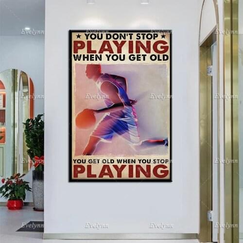 Basketball Player Retro Poster You Don't Stop Playing When You Get Old Wall Art Prints Home Decor Canvas Unique Gift