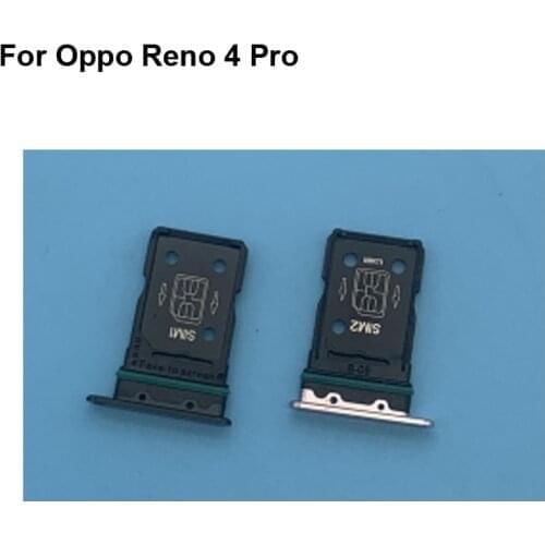 For OPPO Reno 4 Pro New Tested Good Sim Card Holder Tray Card Slot For Oppo Reno4 Pro Sim Card Holder Replacement Re NO 4pro