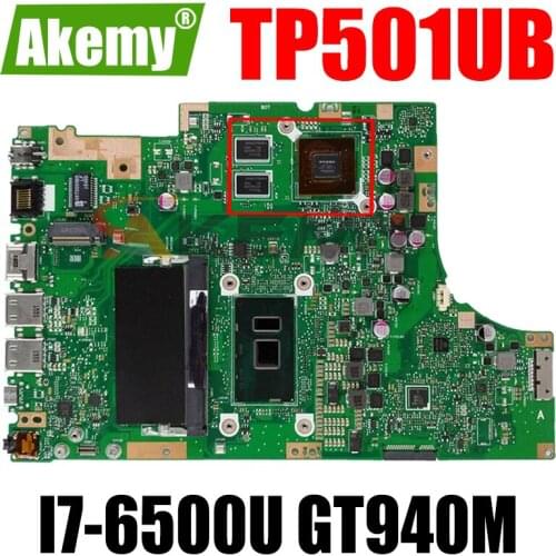 Akemy TP501UB Laptop motherboard for ASUS VivoBook Flip TP501UB TP501UQ TP501UA original mainboard 4GRAM I7-6500U GT940M