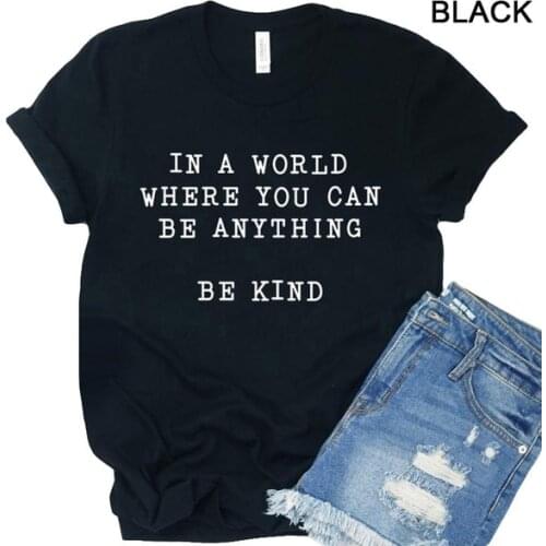 In a world you can be anything be kind religion women religion Christianity slogan quote tees vintage street style tops-M972