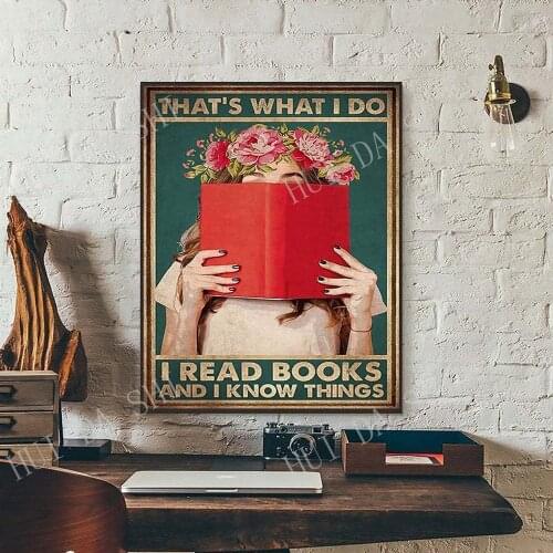 Books poster- Thats What I Do I Read Book and I Know things Girl loved books poster,Love Book Poster, Love Reading Poster