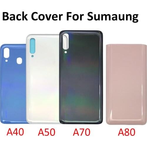 Back Cover Case Glass Rear Battery Door Housing For Samsung Galaxy A40 A50 A70 A80 A405 A505 A705 A805 Battery Back Glass Cover