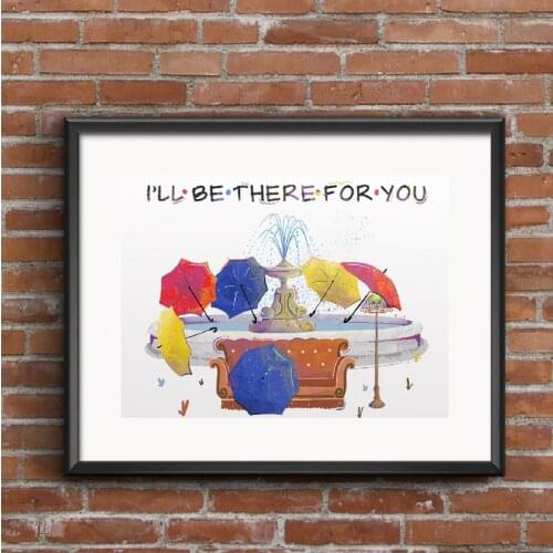 I'll Be There for You Painting Canvas Wall Artwork HD Prints Friends Tv Show Poster Home Decoration For Bedroom Modular Pictures