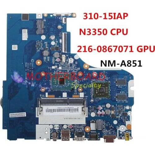 For LENOVO Ideapad 310-15IAP Laptop motherboard Celeron N3350 CPU 216-0867071 GPU DDR3 5B20M52760 NM-A851
