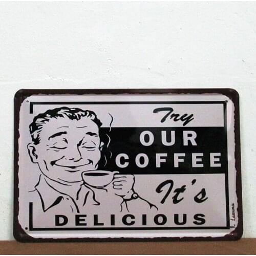 50pcs/lot Metal Sign shabby chic Our Coffee is delicious Metal Signs Gift PUB Wall art Painting Poster Bar Craft Decor C-08