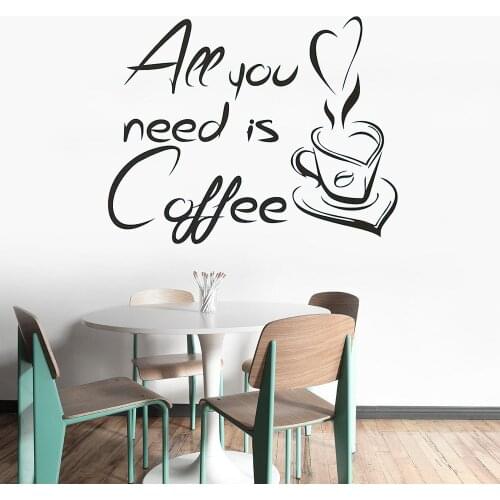 Coffee Wall Decals All You Need Is Coffee Quotes Wall Decals Coffee Cup Home Vinyl Wall Decal Removable DK-197