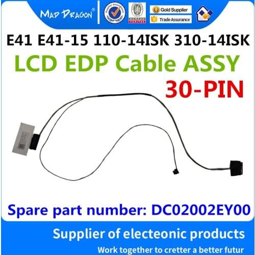 MAD DRAGON Brand laptop new LCD LED Video Cable EDP cable assy For Lenovo E41 E41-15 110-14ISK 310-14ISK BIWP4 DC02002EY00