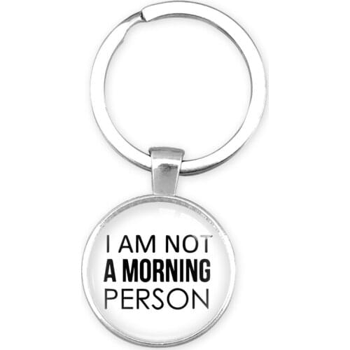 I am not a Morning Person Key Chains Keychains KeyChain Key Ring Keyring Girl Women Men Jewelry Best Friends Christmas Gift
