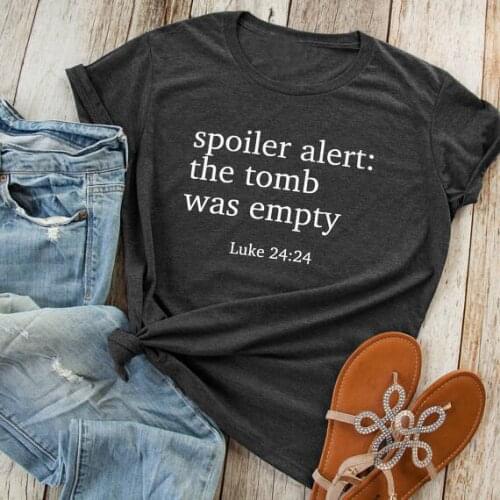 Spoiler Alert The Tomb Was Empty T-Shirt Christian tshirt Scripture Jesus tops Easter tees Women funny cool tops