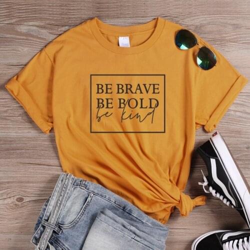 ONSEME Womens Christian t-shirt Be Brave Be Bold Be Kind Slogan T Shirts Female Tumblr Casual Cotton Tees Feminist Tshirt Tops