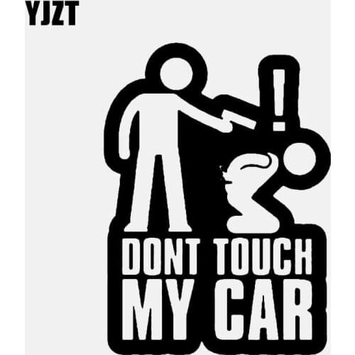 YJZT 11CM*15CM DONT TOUCH MY CAR Fun Vinyl Decal Car Sticker Black Silver Accessories C11-1764