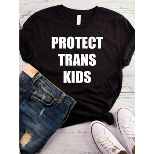Women T Shirt Protect Trans Kids Letters Print Tshirt Women Short Sleeve O Neck Loose T-shirt Ladies Causal Tee Shirt