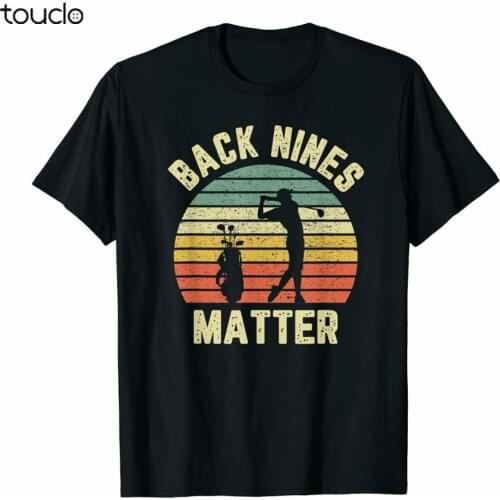 Funny Golf Shirt Back Nines Matter T-Shirt