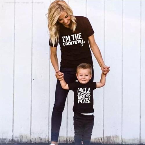 I'm The Mommy & Ain't A Woman That Alive Could Take The Place of My Mommy Family Matching Tshirts Mom and Kids Tee Shirts Wear