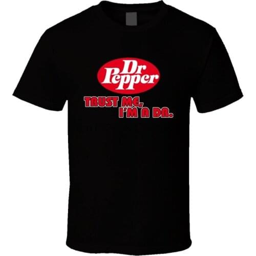 Trust Me Im A Dr Pepper Soda Pop Cool Drink T Shirt