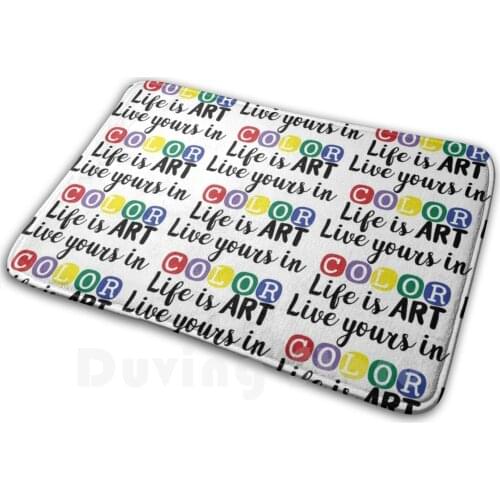 Life Is Art Live Yours In Color Soft Non-Slip Mat Rug Carpet Cushion Teacher Teach English Teacher Meme English Teacher