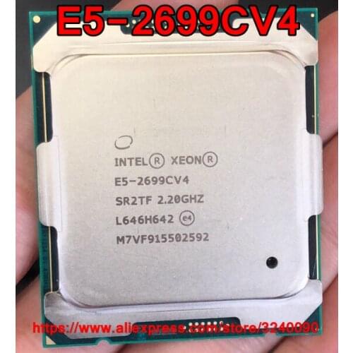 Intel Xeon CPU E5-2699CV4 SR2TF 2.20GHz 22-Cores 55M LGA2011-3 E5-2699C V4 processor E5 2699CV4 free shipping E5 2699C V4