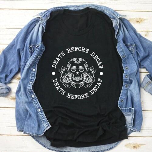 Death Before Decaf Floral Skull T-shirt Aesthetic Women Short Sleeve Graphic Skeleton Tee Top Sarcastic Coffee Lover Gift Tshirt