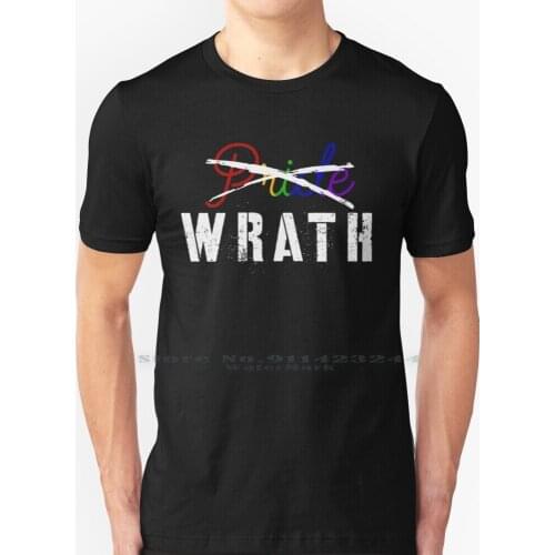 Wrath Not Pride ( Wht ) T Shirt 100% Pure Cotton Pride Month Pride Wrath Gay Pride Lgbt Lgbtq Lgbtq Queer Queer Pride