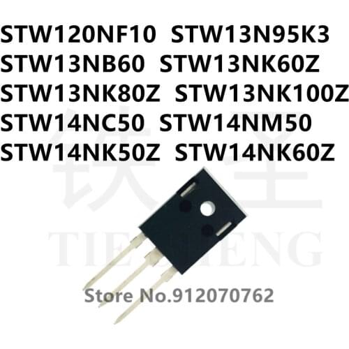 10PCS/LOT STW120NF10 STW13N95K3 STW13NB60 STW13NK60Z STW13NK80Z STW13NK100Z STW14NC50 STW14NM50 STW14NK50Z STW14NK60Z TO-247