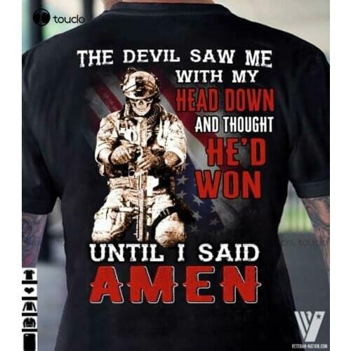 Veteran The Devil Saw Me With My Head Down And Thought He'D Won T Shirt Men Unisex Women Men Tee Shirt
