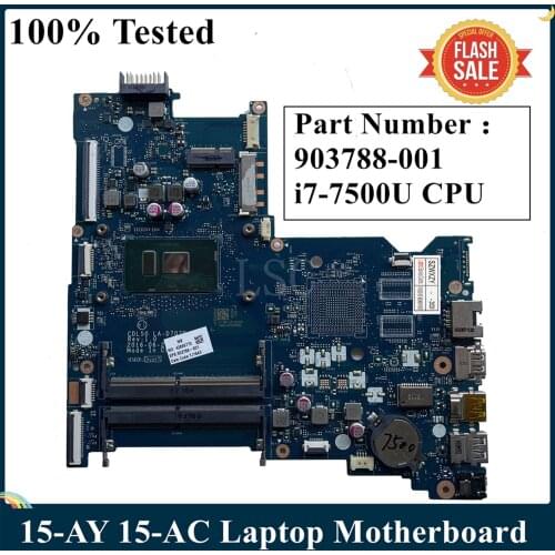 LSC For HP Notebook 15-AY 15-AC Series Laptop Motherboard With I7-7500U CPU 903788-501 903788-601 903788-001 CDL50 LA-D707P