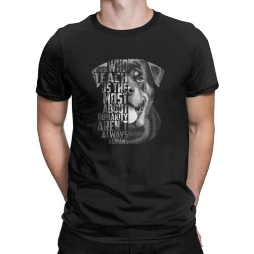 Rottweiler Loyalty Quote Dog T-Shirt Men Short Sleeve Casual Tees Summer O-Neck Pure Cotton Tops Printed T Shirt Plus Size