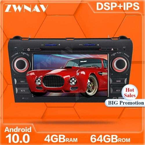 Android 10.0 4+64G screen Car DVD Player GPS Navi For Mazda 3 Mazda3 2003-2009 GPS Auto Radio Stereo Multimedia Player Head Unit