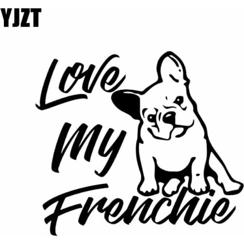 YJZT 14.6X12.9CM Love My Frenchie French Bulldog Vinyl Decal Window Bumper Car Sticker Dog Black/Silver C24-1193