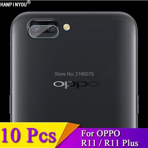 10 Pcs/Lot For OPPO R11 5.5" / R11 Plus R11+ 6.0" Rear Camera Lens Protective Protector Cover Soft Tempered Glass Film Guard