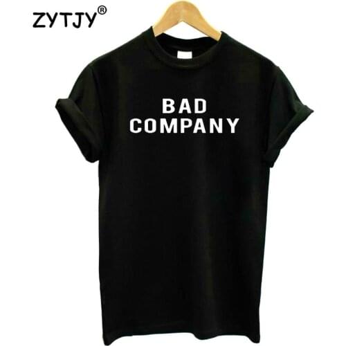 Bad company Letters Print Women Tshirt Cotton Funny t Shirt For Lady Girl Top Tee Hipster Tumblr Drop Ship HH-247