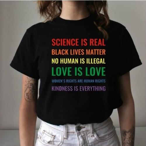 HAHAYULE Science Is Real Black Lives Matter No Human Is Illegal Love Is Love! Womens Rights Are Human Rights! Kindness Is Every