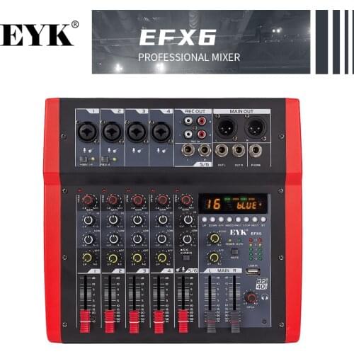 EYK EFX6 6 Channels Audio Mixer 4 Mono 1 Stereo Sound Mixing Console DC 5V 16 DSP Effects USB Bluetooth Computer Play Recording